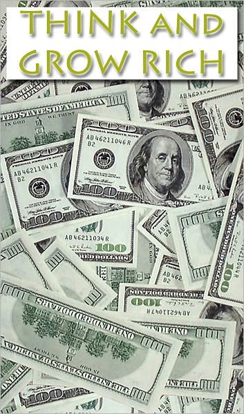 THINK and GROW RICH - (Complete Original Unabridged Text) [NOOK OPTIMIZED]