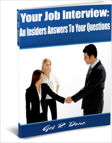 Your Job Interview: An Insiders Answers To Your Questions