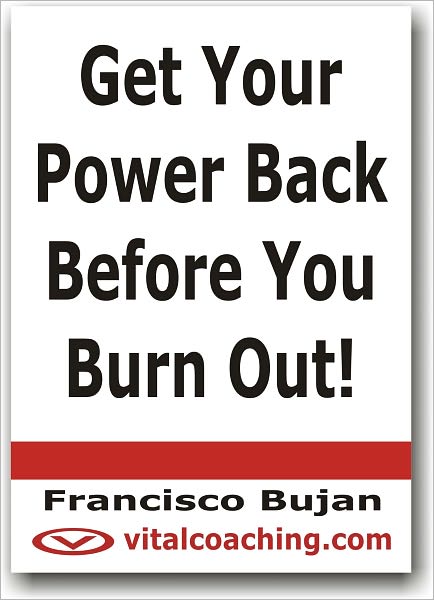 Get Your Power Back Before You Burn Out!