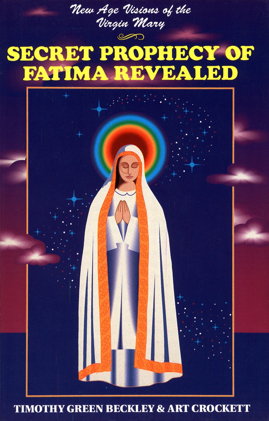 Secret Prophecy of Fatima Revealed: New Age Visions of the Virgin Mary