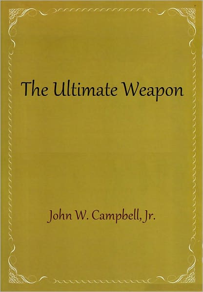 The Ultimate Weapon