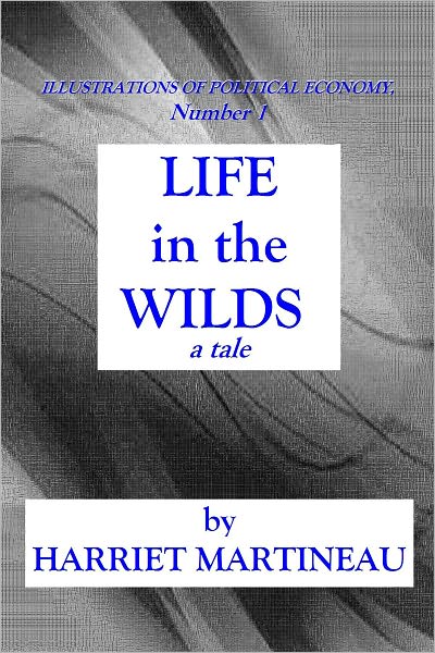 LIFE IN THE WILDS - A Tale