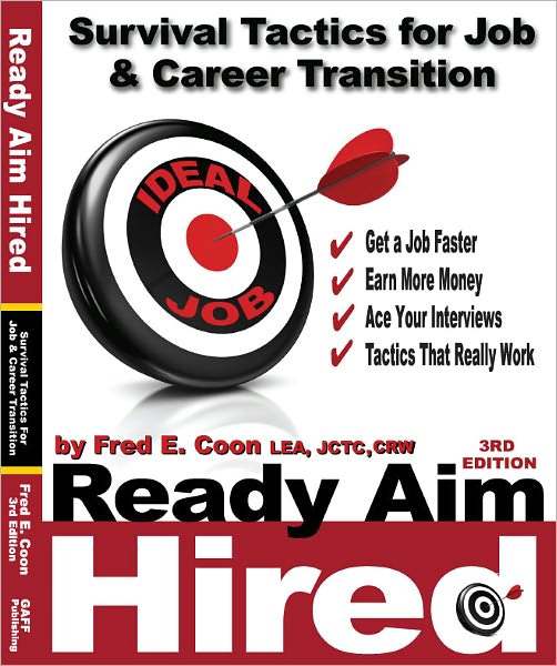Ready Aim Hired: Survival Tactics For Job and Career Transition
