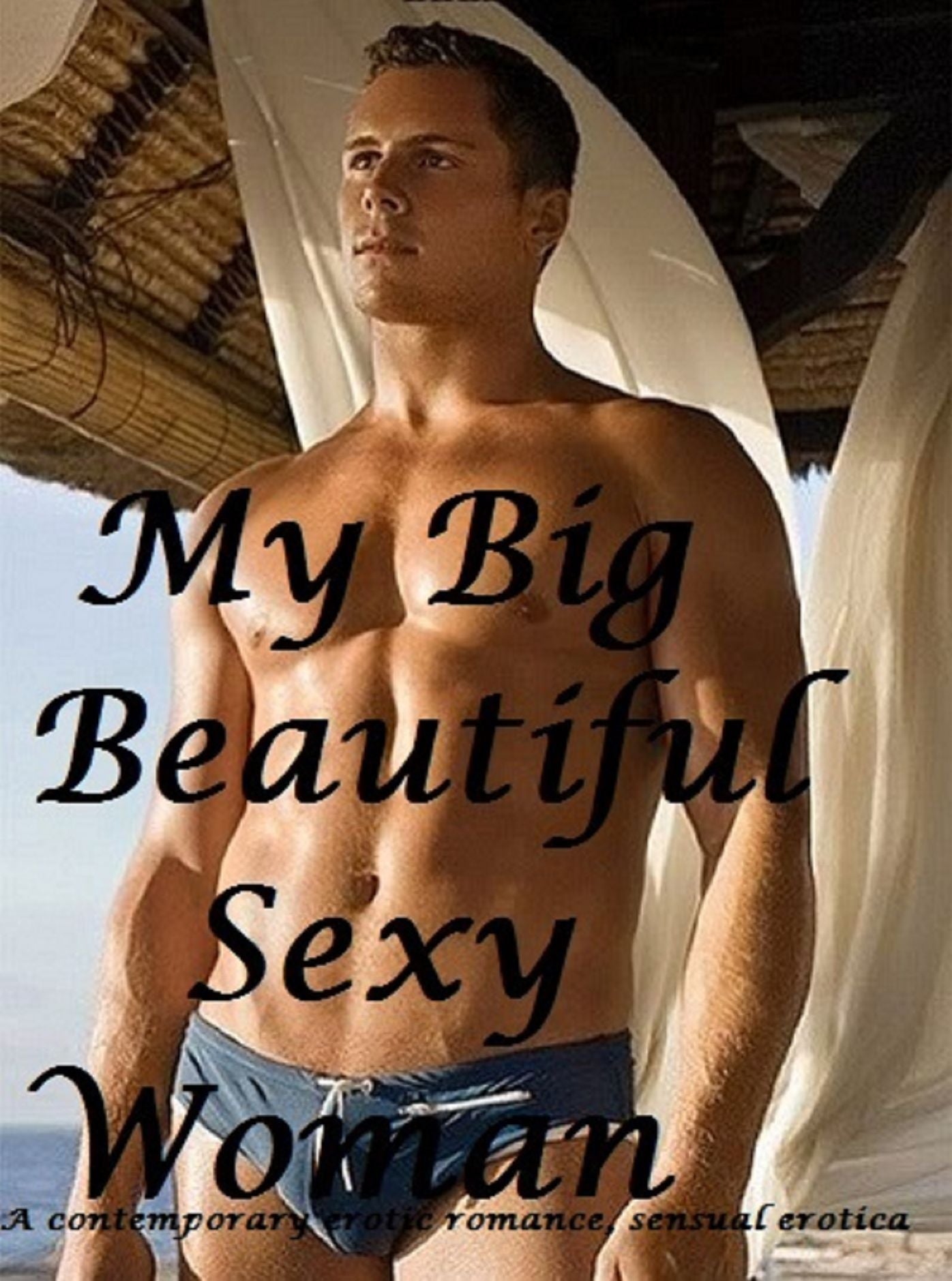 My Big, Beautiful, Sexy Woman- erotic romance