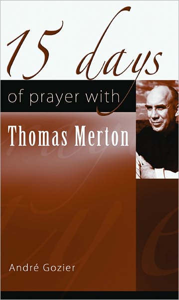 15 Days of Prayer with Thomas Merton
