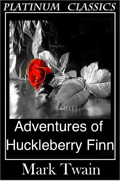 The Adventures of Huckleberry Finn, By Mark Twain