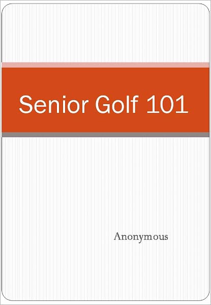 Senior Golf 101