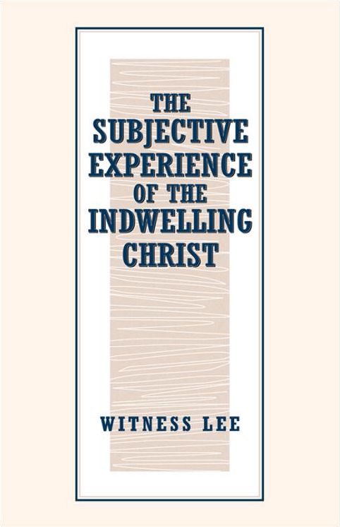 The Subjective Experience of the Indwelling Christ