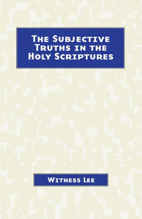 The Subjective Truths in the Holy Scriptures