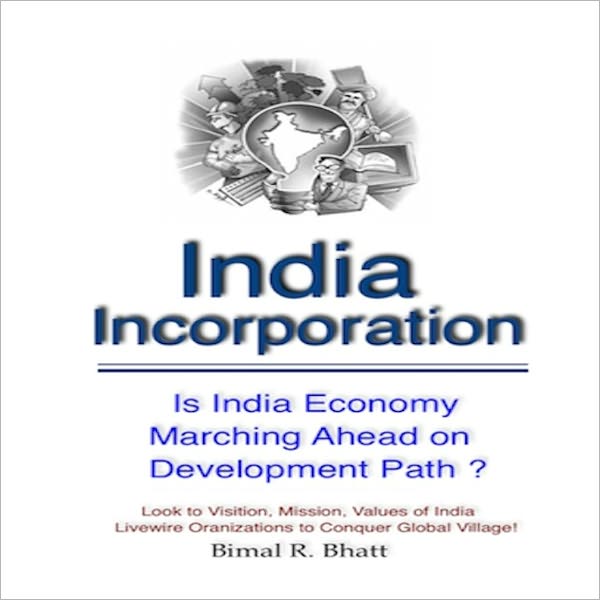 India Incorporation (By Bimal R. Bhatt)