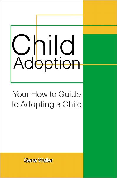 Child Adoption: Your How to Guide to Adopting a Child