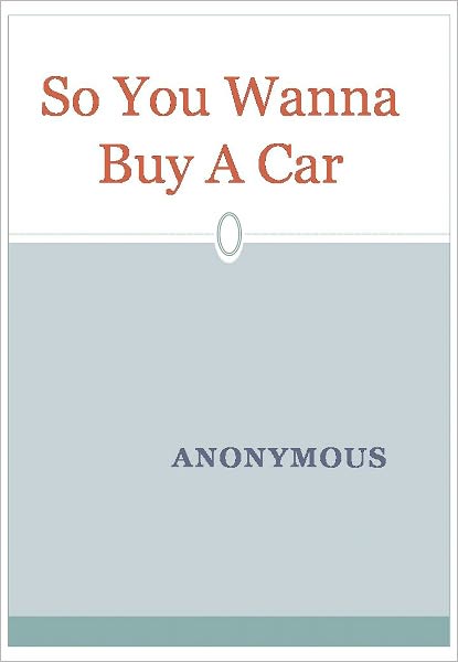 So You Wanna Buy A Car
