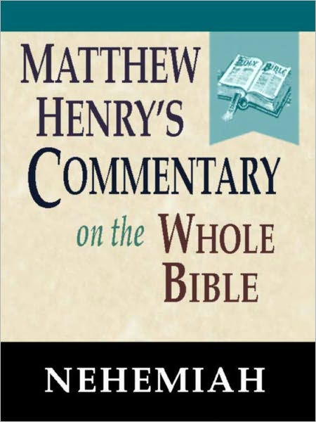 Matthew Henry's Commentary on the Whole Bible-Book of Nehemiah