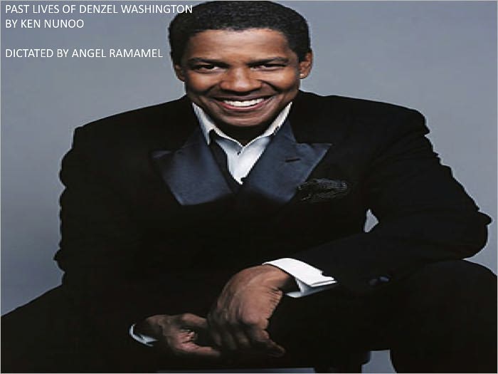 PAST LIVES OF DENZEL WASHINGTON