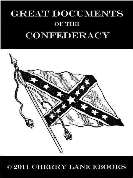 Great Documents of the Confederacy