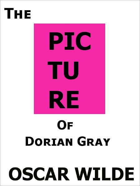 The Picture of Dorian Gray- Special NOOK Edition- Full Version!