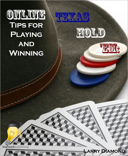 Online Texas Hold 'Em: Tips for Playing and Winning