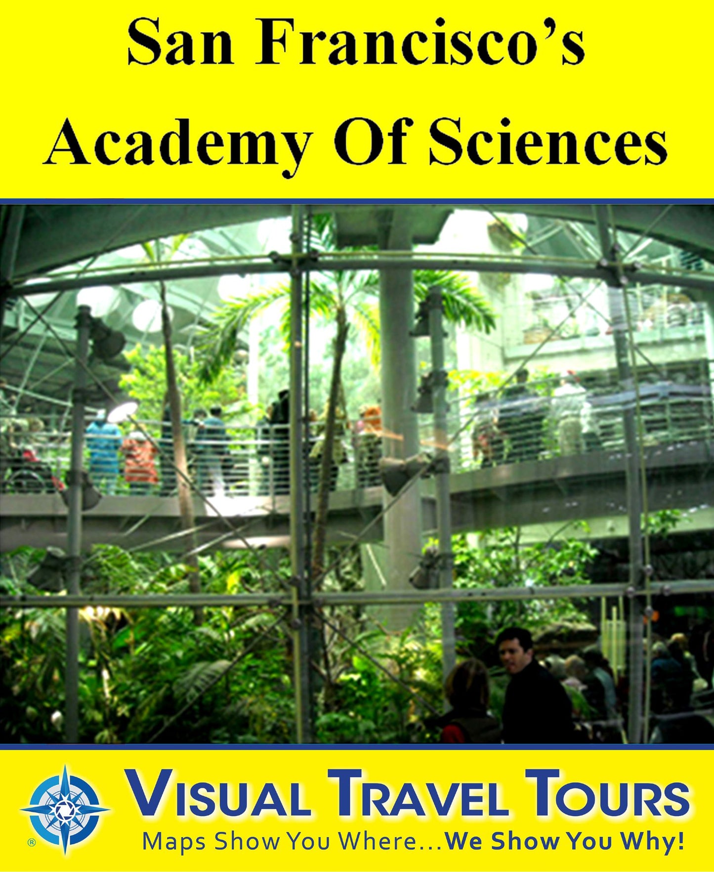 SAN FRANCISCO'S ACADEMY OF SCIENCES - A Self-guided Pictorial Walking Tour