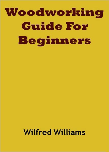 Woodworking Guide For Beginners