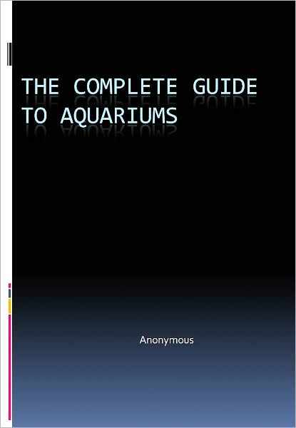 The COMPLETE guide to Aquariums