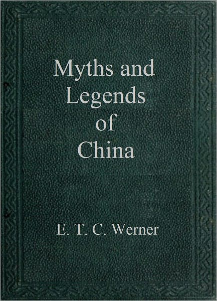 Myths and Legends of China