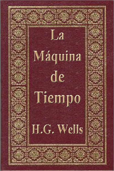 La M&aacute;quina de Tiempo (Time Machine)