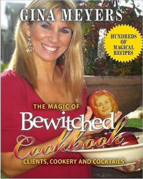 The Magic of Bewitched Cookbook