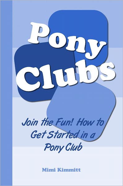 Pony Clubs: Join the Fun! How to Get Started in a Pony Club