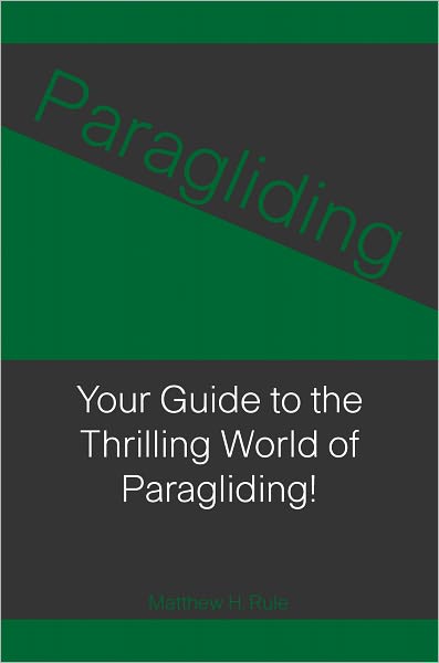 Paragliding: Your Guide to the Thrilling World of Paragliding!