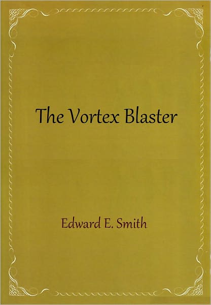 The Vortex Blaster