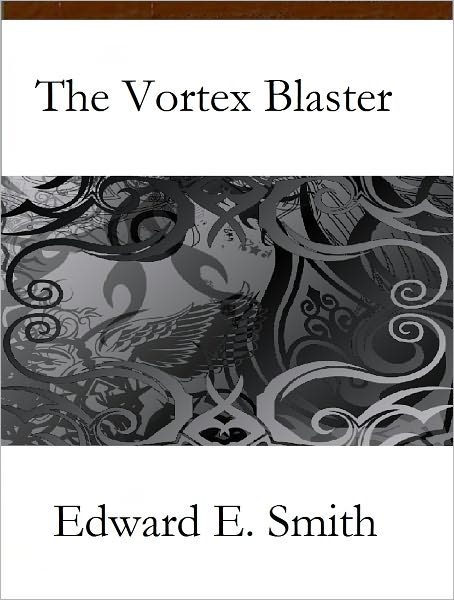 The Vortex Blaster