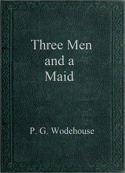 Three Men and a Maid