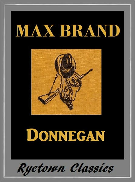 Max Brand, DONNEGAN