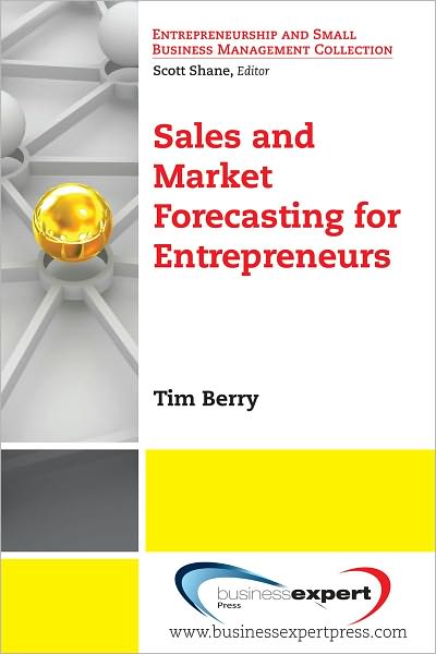 Sales and Market Forecasting for Entrepreneurs