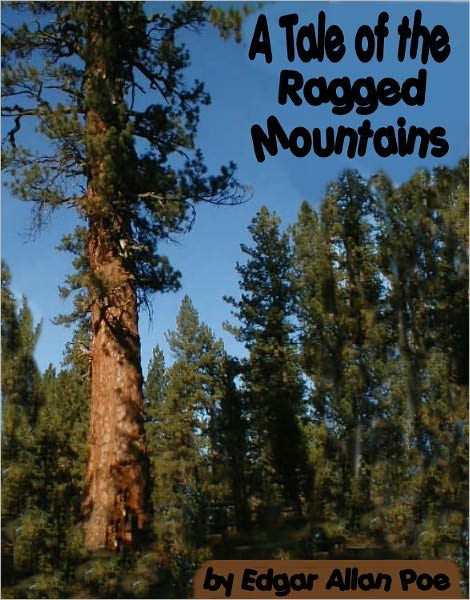 A Tale of the Ragged Mountains