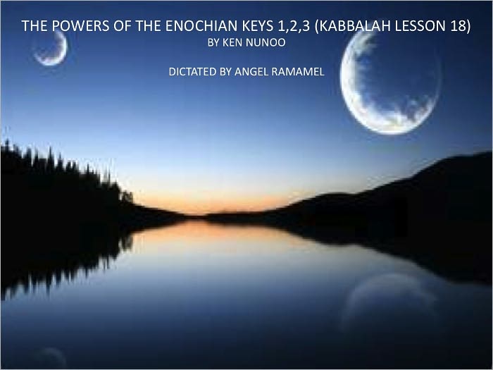 THE POWERS OF THE ENOCHIAN KEYS 1,2,3 (KABBALAH LESSON 18)