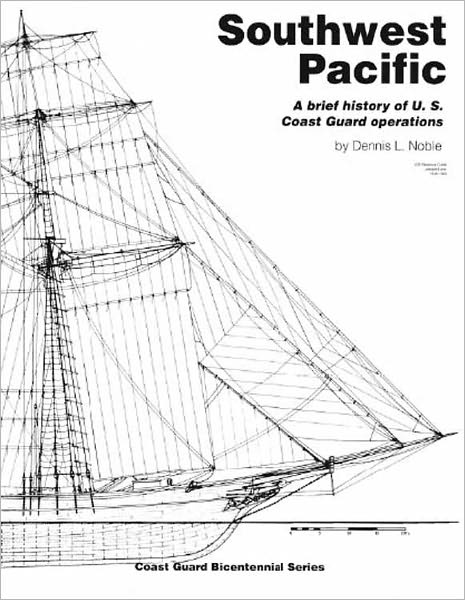 Southwest Pacific: A Brief History of U.S. Coast Guard Operations
