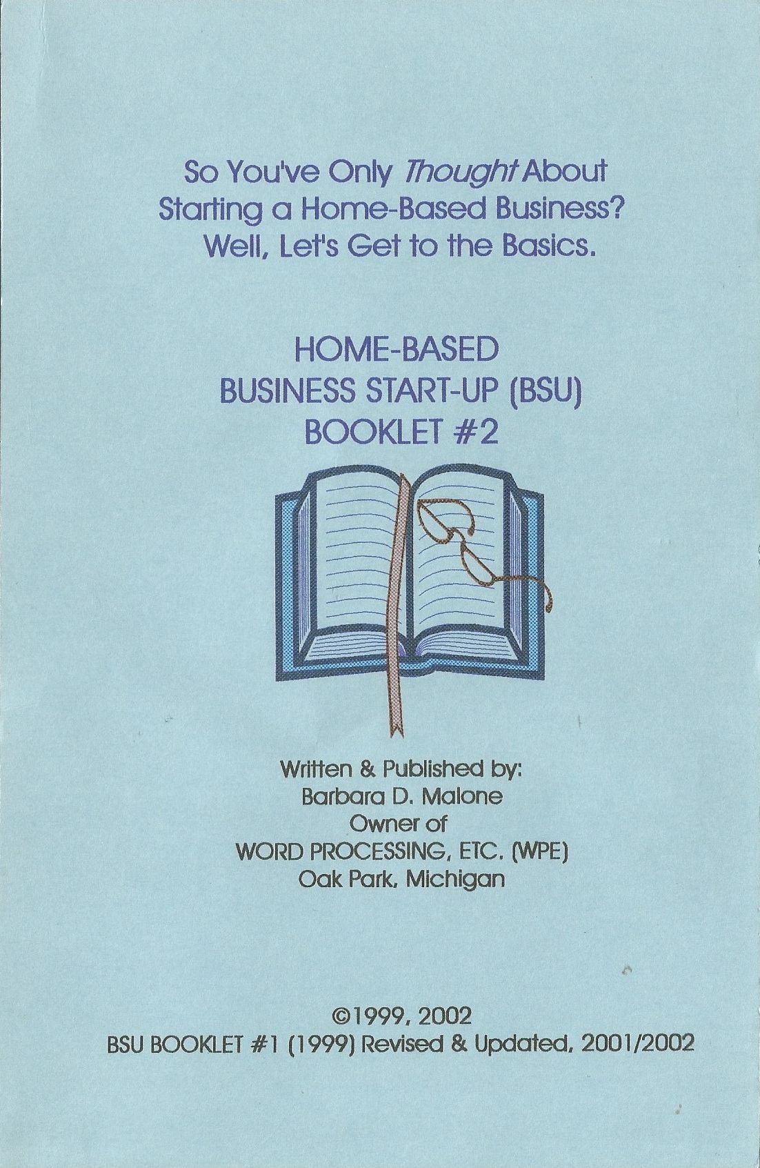 So You've Only Thought About Starting a Home-Based Business? Well, Let's Get to the Basics.