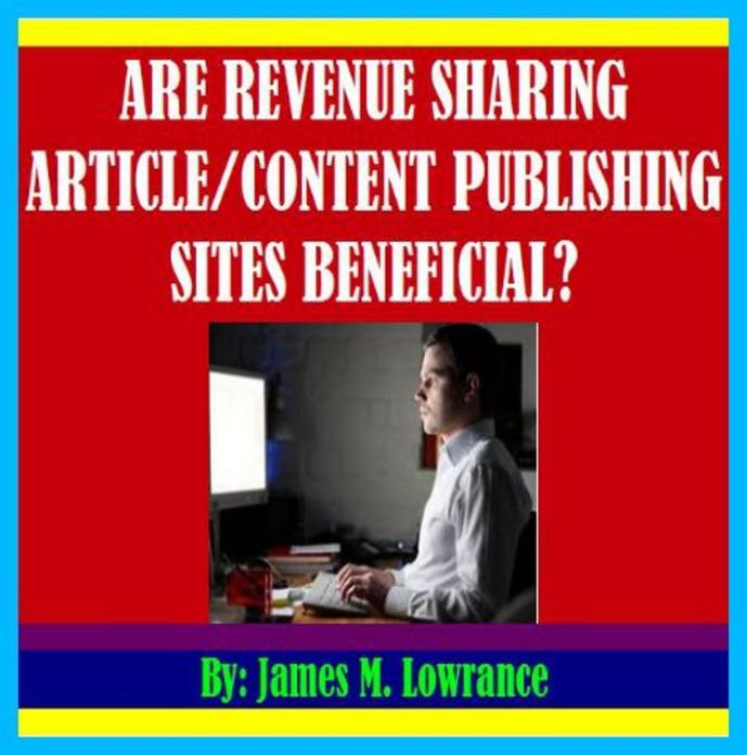 Are Revenue Sharing Article/Content Publishing Sites Beneficial?