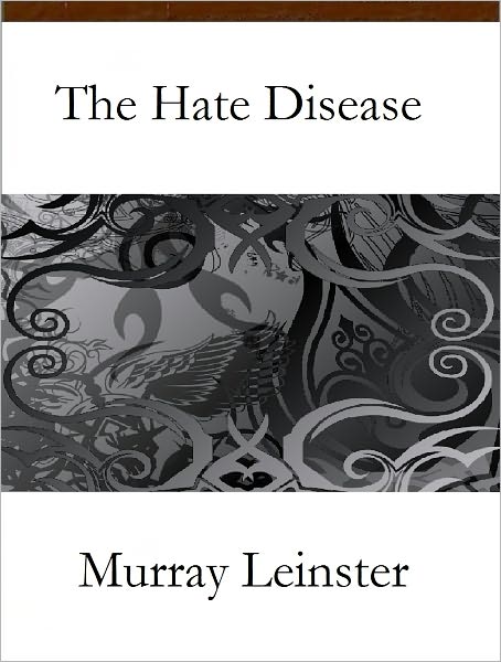The Hate Disease