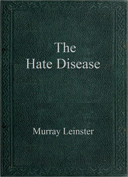 The Hate Disease