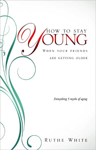 HOW TO STAY YOUNG
