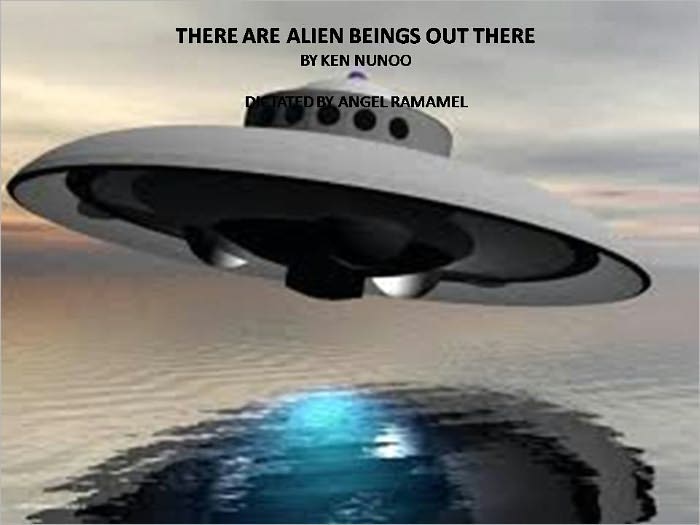 THERE ARE ALIEN BEINGS OUT THERE