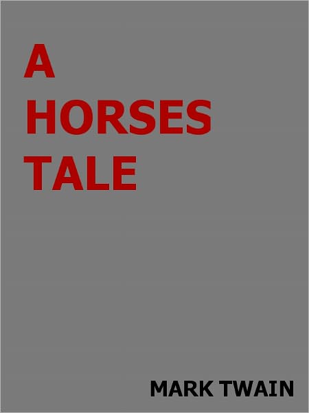 A Horse's Tale- Special NOOK Edition