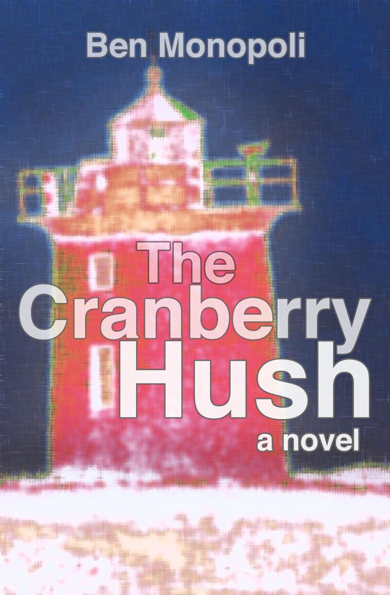 The Cranberry Hush: A Novel (gay fiction)