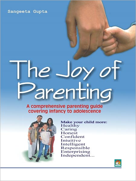 The Joy Of Parenting - A Comprehensive Parenting Guide Conver