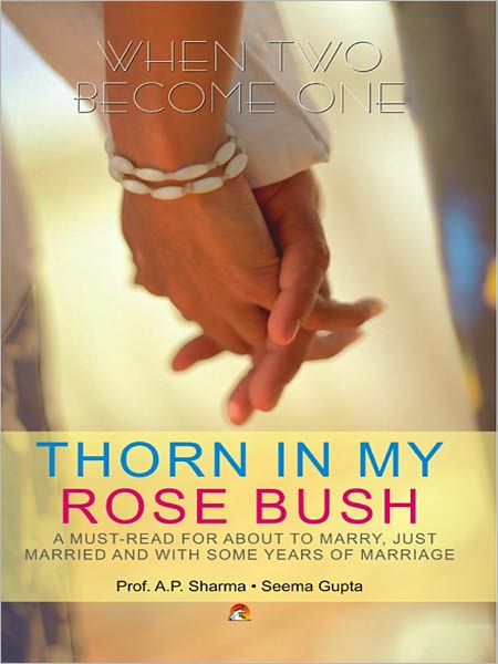 Thorn In My Rose Bush - A Must Read For About To Marry