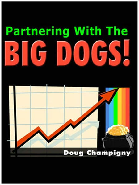 Partnering With The Big Dogs
