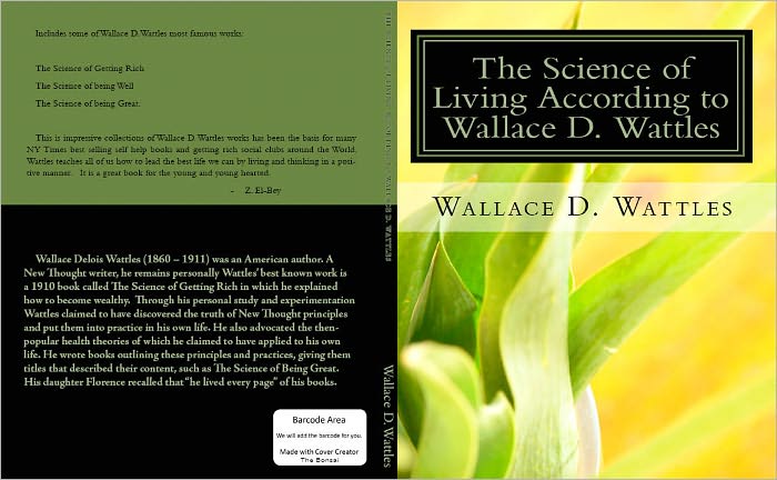 The Science of Living according to Wallace D. Wattles