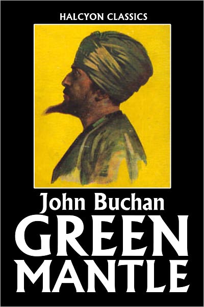 Greenmantle by John Buchan [Richard Hannay #2]